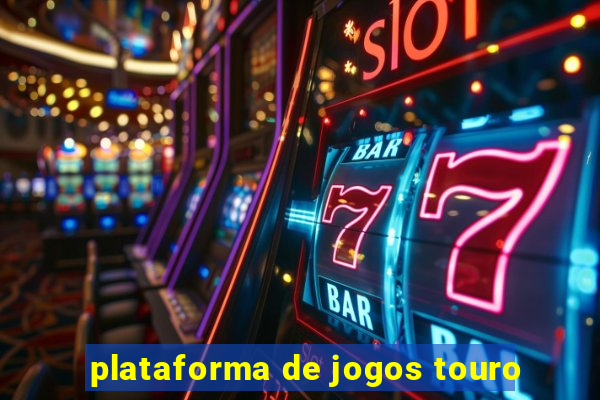 plataforma de jogos touro